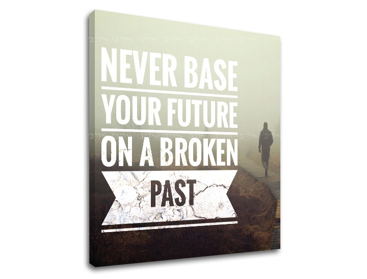 Παρακινητικός πίνακας σε καμβά Never base your future_002