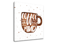 Πίνακες σε καμβά με κείμενο Coffee on my mind