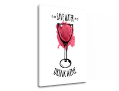 Πίνακες σε καμβά με κείμενο Save water - Drink Wine